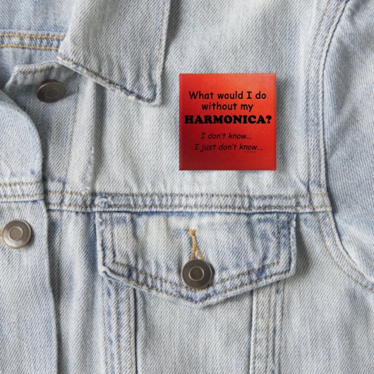 Was würde ich tun, Harmonica? Button (Beispiel)