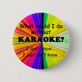 Was würde ich tun, Karaoke? Button (Vorderseite)