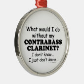 Was würde ich tun, Kontrabass-Klarinette Silbernes Ornament (Rechts)