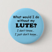 Was würde ich tun, Lute Button (Vorderseite)