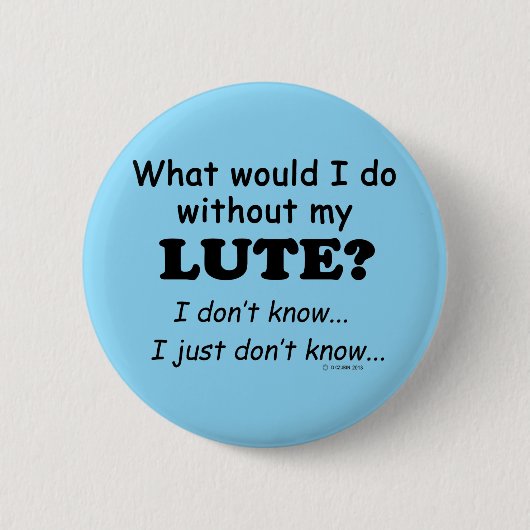 Was würde ich tun, Lute Button (Vorderseite)
