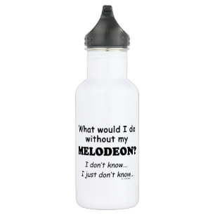 Was würde ich tun, Melodeon? Edelstahlflasche