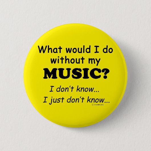 Was würde ich tun, Musik? Button (Vorderseite)