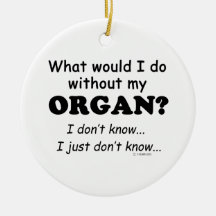 Was würde ich tun? Organ