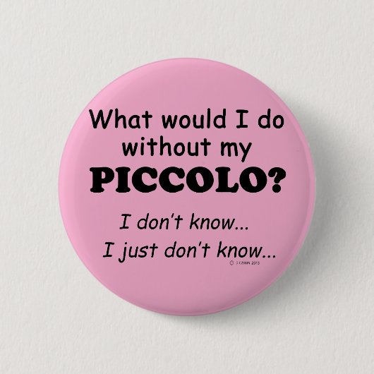 Was würde ich tun, Piccolo? Button (Vorderseite)