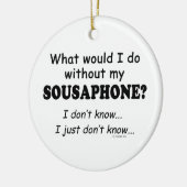 Was würde ich tun, Sousaphon? Keramik Ornament (Links)
