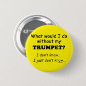 Was würde ich tun, Trumpet Button (Vorne & Hinten)