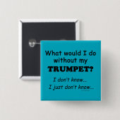 Was würde ich tun, Trumpet Button (Vorne & Hinten)