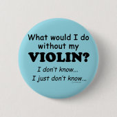 Was würde ich tun, Violine? Button (Vorderseite)