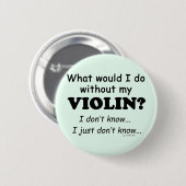 Was würde ich tun, Violine? Button (Vorne & Hinten)