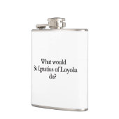 Was würde Ignatius von Loyola tun? Flachmann (Links)