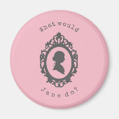 Was würde Jane tun? Jane Austen Magnet (Vorne)