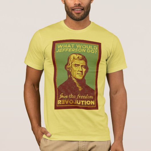Was würde Jefferson tun? Shirt (Vorderseite)