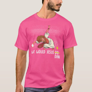 Was würde Jesus den lustigen Pickleball versinken? T-Shirt