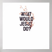 Was würde Jesus tun? Poster (Vorne)