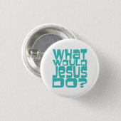 Was würde Jesus tun, WWJD Aquamarinen Christlich B Button (Vorne & Hinten)