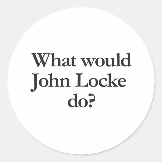 Was würde john locke tun? runder aufkleber (Vorderseite)