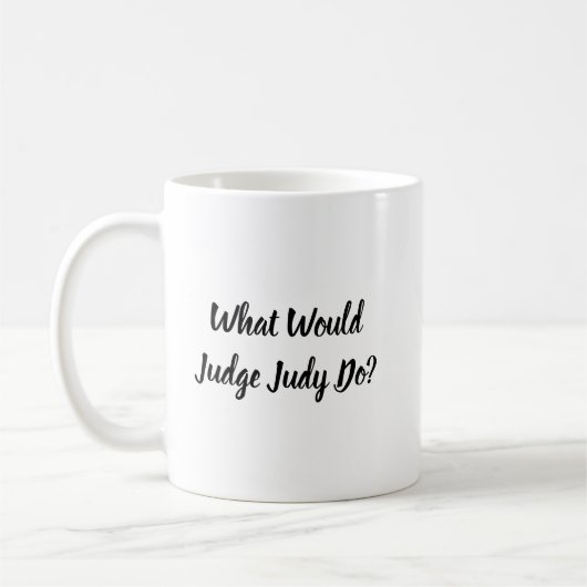 Was würde Judy tun? Kaffeetasse (Links)