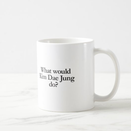 Was würde kim dae jung tun? kaffeetasse (Rechts)