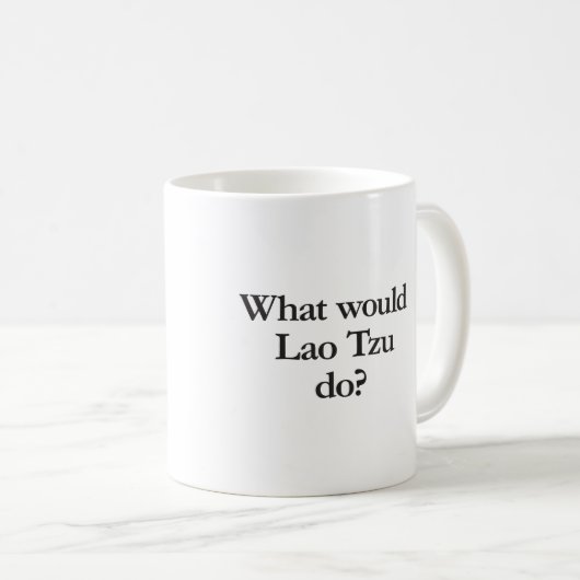 Was würde lao tzu kaffeetasse (VorderseiteRechts)