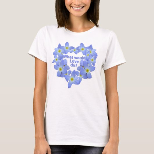 Was würde Liebe Bluets tun? T-Shirt (Vorderseite)
