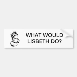 Was würde Lisbeth tun? Autoaufkleber