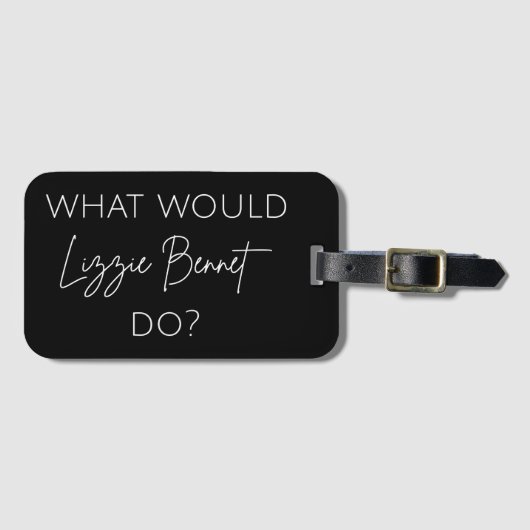 Was würde Lizzie Bennet tun? Gepäckanhänger (Vorderseite (Horizontal))
