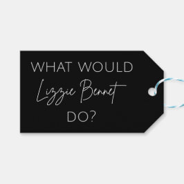 Was würde Lizzie Bennet tun? Geschenkanhänger