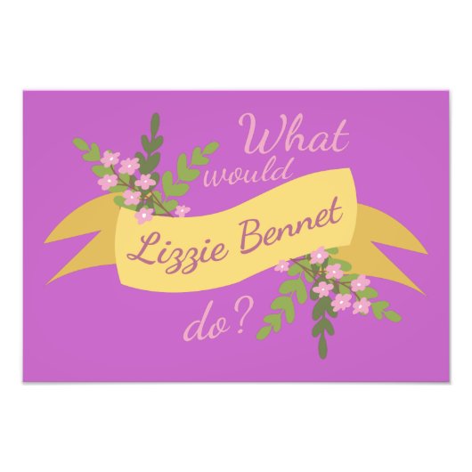 Was würde Lizzie Bennet tun? II Fotodruck (Vorne)