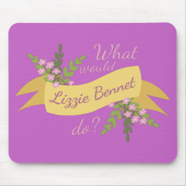 Was würde Lizzie Bennet tun? II Mousepad