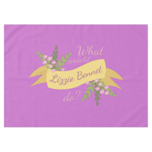 Was würde Lizzie Bennet tun? II Tischdecke