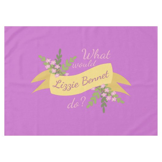 Was würde Lizzie Bennet tun? II Tischdecke (Vorderseite (Horizontal))