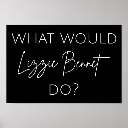 Was würde Lizzie Bennet tun? Poster (Vorne)