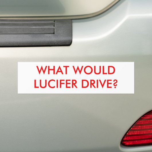 WAS WÜRDE LUCIFER FAHREN? AUTOAUFKLEBER (Auf Auto)