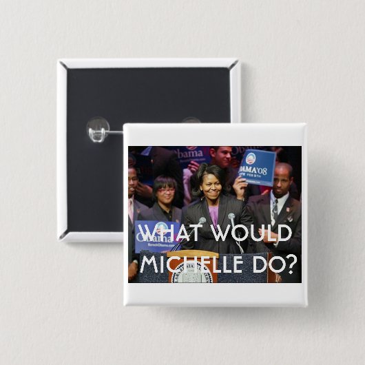 Was würde Michelle tun? - Besonders angefertigt Button (Vorne & Hinten)