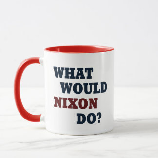 Was würde Nixon tun? Tasse