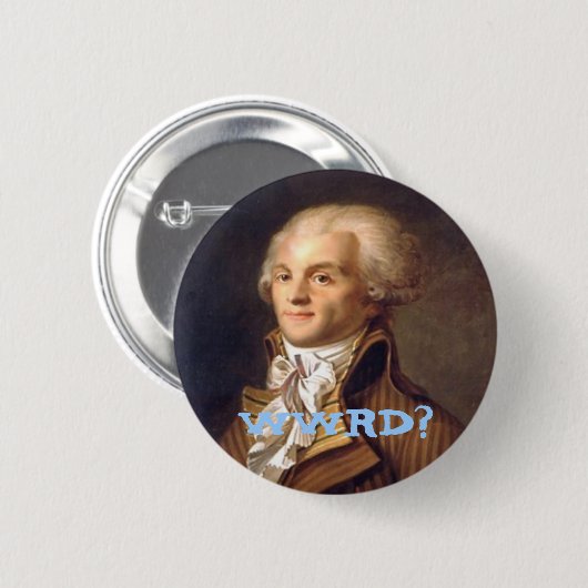 Was würde Robespierre tun? Button (Vorne & Hinten)
