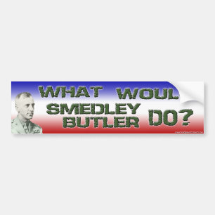 Was würde Smedley Butler tun? Autoaufkleber