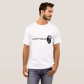 Was würde Teddybär tun? T-Shirt (Vorne ganz)