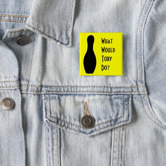 Was würde Toby tun? Button (Beispiel)