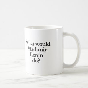 Was würde Vladimir Lenin tun? Kaffeetasse