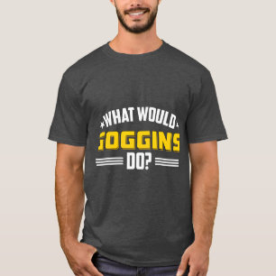 Was würden Goggins tun, Vintages Gym Yoga T-Shirt