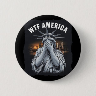 Was zum Teufel Amerika Anti-Trump-USA-Politik und Button