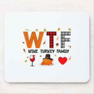 Was zum Teufel Wein Truthahn Familie Büffel Bezahl Mousepad