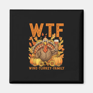 Was zum Teufel Wein Truthahn Familie Kürbisblätter Magnet