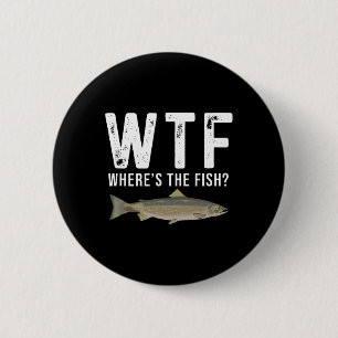 Was zum Teufel Wo ist der Fisch Lachs Lustige Ange Button