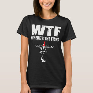 Was zum Teufel, wo ist der Fisch? T-Shirt