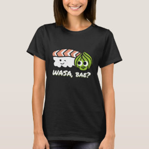 Wasa Bae I Japan Maki Chef Essen Japanisch Wasabi T-Shirt