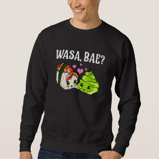 Wasa Bae  Sushi and Wasabi Sweatshirt (Vorderseite)