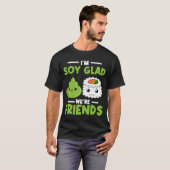 Wasabi Japanisch Sushi Ich bin Soy Glad Wir sind F T-Shirt (Vorne ganz)